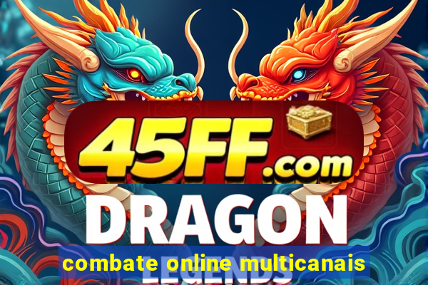 combate online multicanais